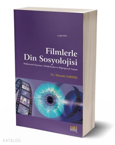 Filmlerle Din Sosyolojisi | Mustafa Sarmış | Eski Yeni Yayınları