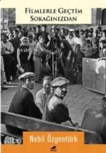 Filmlerle Geçtim Sokağınızdan