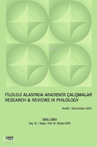 Filoloji Alanında Akademik Çalışmalar / Aralık 2022;Research & Reviews in Philology