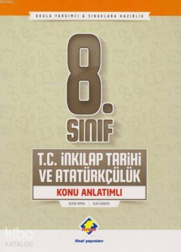 Final Yayınları 8. Sınıf LGS T. C. İnkılap Tarihi ve Atatürkçülük Konu Anlatımlı Final 