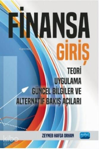 Finansa Giriş; Teori, Uygulama, Güncel Bilgiler ve Alternatif Bakış Açıları