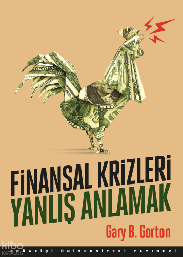 Finansal Krizleri Yanlış Anlamak