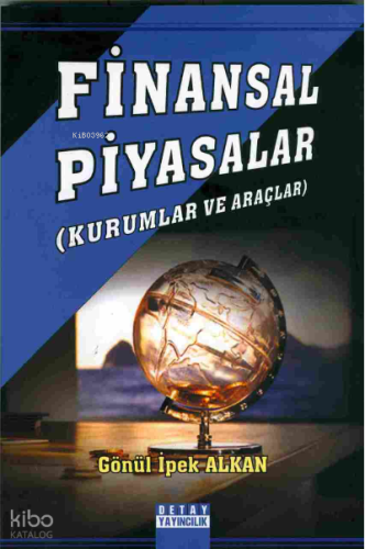 Finansal Piyasalar( Kurumlar ve Araçlar )