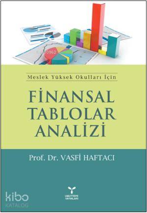 Finansal Tablolar Analizi; Meslek Yüksek Okulları İçin | Vasfi Haftacı