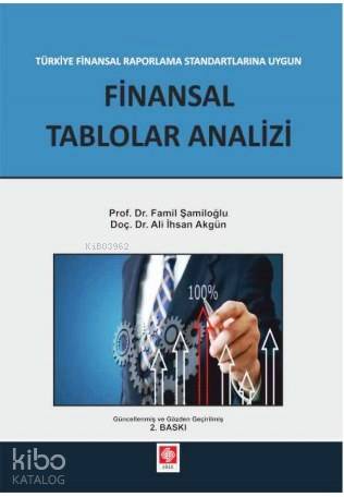 Finansal Tablolar Analizi; Türkiye Finansal Raporlama Standartlarına Uygun