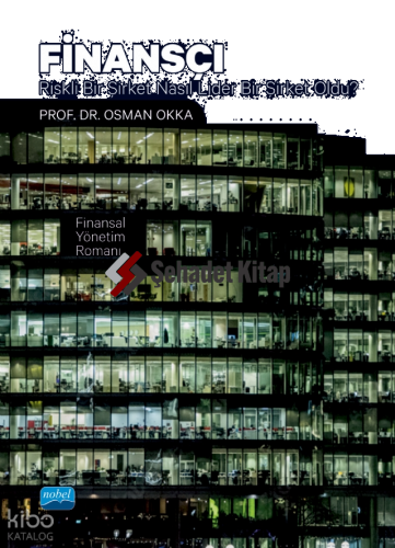 Finansçı;Riskli Bir Şirket Nasıl Lider Bir Şirket Oldu?