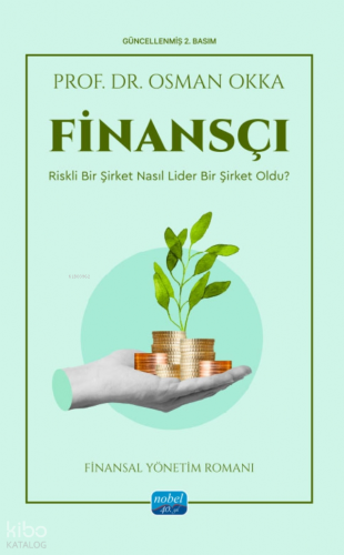 Finansçı; Riskli Bir Şirket Nasıl Lider Bir Şirket Oldu?