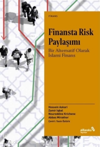 Finansta Risk Paylaşımı;Bir Alternatif Olarak İslami Finans