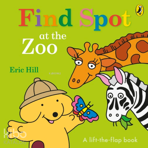Find Spot at the Zoo (A Lift-the-Flap Story)