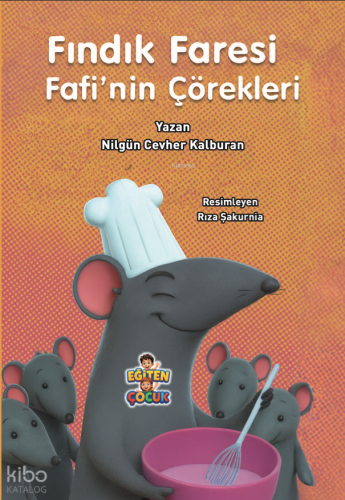 Fındık Faresi Fafi'nin Çörekleri | Nilgün Cevher Kalburan | Eğiten Kit