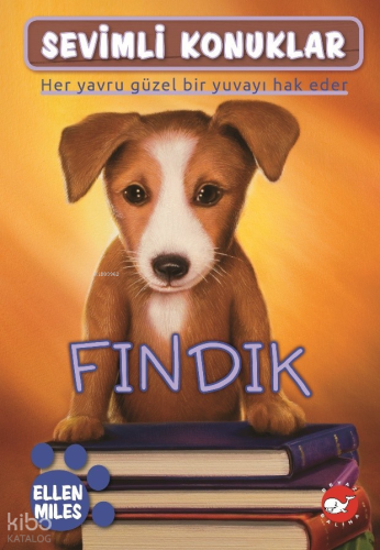 Fındık;Sevimli Konuklar - 5 | Ellen Miles | Beyaz Balina Yayınları