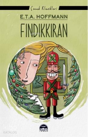 Fındıkkıran | E.T.A. Hoffmann | Martı Yayınları