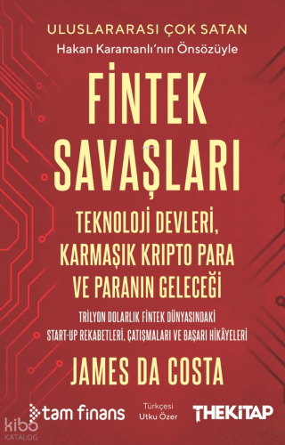Fintek Savaşları;Teknoloji Devleri, Karmaşık Kripto Para ve Paranın Ge
