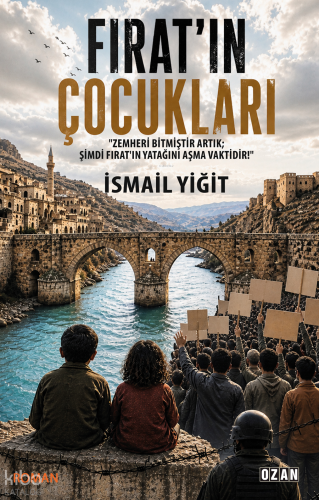 Fırat'ın Çocukları;Zemheri Bitmiştir Artık