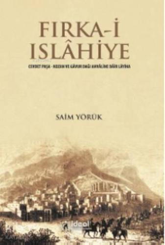 Fırka-i Islahiyye | Saim Yörük | İdeal Kültür Yayıncılık
