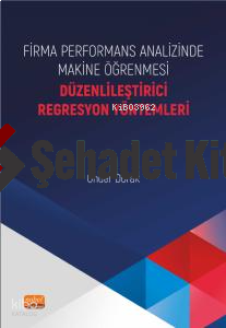 Firma Performans Analizinde Makine Öğrenmesi;Düzenlileştirici Regresyon Yöntemleri