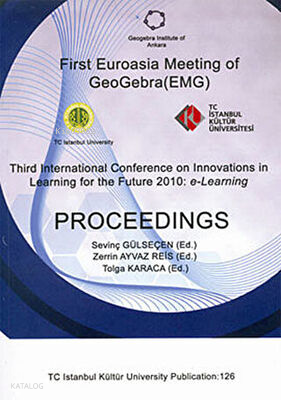 First Euroasia Meeting of GeoGebra (EMG) - Proceedings