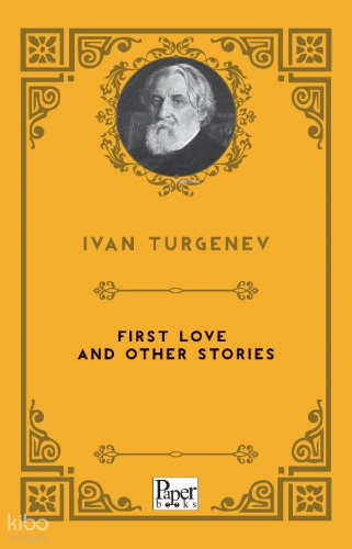 First Love and Other Stories | Ivan Turgenev | Paper Books