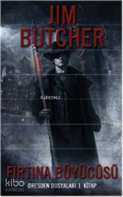 Fırtına Büyücüsü; Dresden Dosyaları 1. Kitap