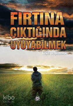 Fırtına Çıktığında Uyuyabilmek