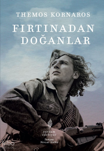 Fırtınadan Doğanlar | Themos Kornaros | Yordam Kitap