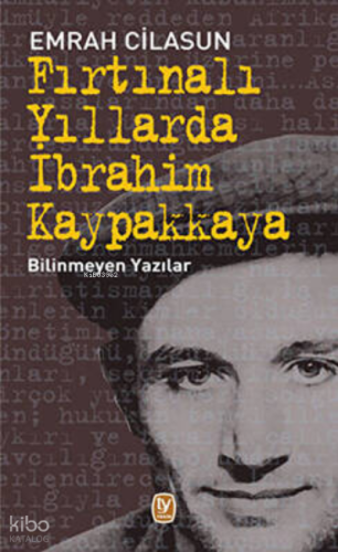 Fırtınalı Yıllarda İbrahim Kaypakkaya