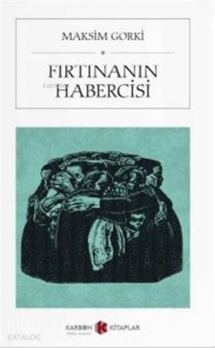 Fırtınanın Habercisi | Maksim Gorki | Karbon Kitaplar