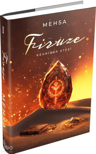 Firuze 1: Kehribar Ateşi (Ciltli) | Mehsa | Ephesus Yayınları
