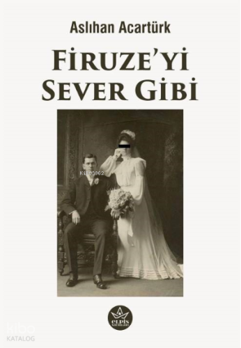 Firuze’yi Sever Gibi