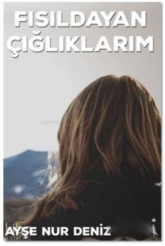 Fısıldayan Çığlıklarım