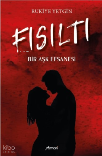 Fısıltı– Bir Aşk Efsanesi