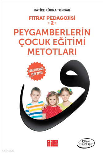 Fıtrat Pedagojisi-2 ;Peygamberlerin Çocuk Eğitimi Metotları | Hatice K