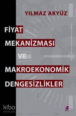 Fiyat Mekanizması ve Makroekonomik Dengesizlikler