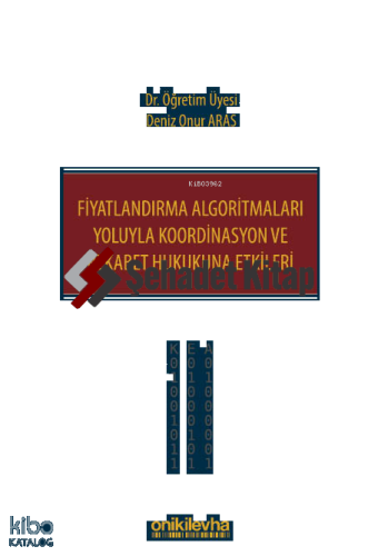 Fiyatlandırma Algoritmaları Yoluyla Koordinasyon ve Rekabet Hukukuna Etkileri