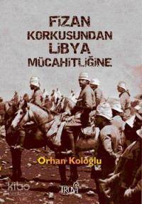 Fizan Korkusundan Libya Mücahitliğine