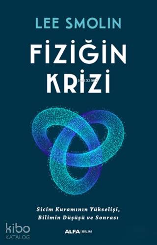 Fiziğin Krizi; Sicim Kuramının Yükselişi, Bilimin Düşüşü ve Sonrası