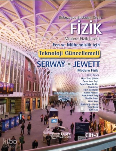 Fizik ;Modern Fizik İlaveli Fen Ve Mühendislik İçin Teknoloji Güncellemeli