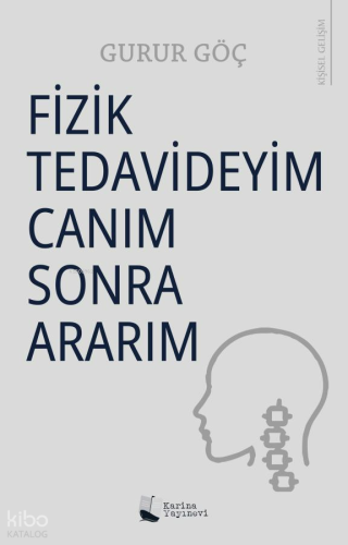 Fizik Tedavideyim Canım Sonra Ararım | Gurur Göç | Karina Kitap