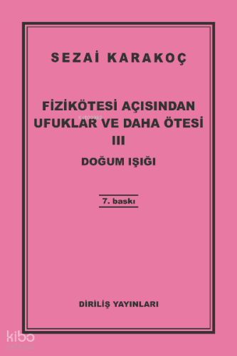 Fizikötesi Açısından Ufuklar Ve Daha Ötesi 3 | Sezai Karakoç | Diriliş