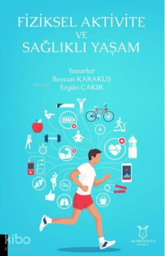 Fiziksel Aktivite ve Sağlıklı Yaşam