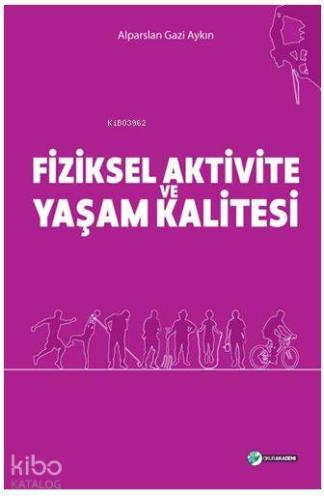 Fiziksel Aktivite ve Yaşam Kalitesi
