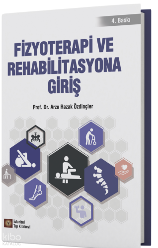 Fizyoterapi ve Rehabilitasyona Giriş | Kolektif | İstanbul Tıp Kitabev