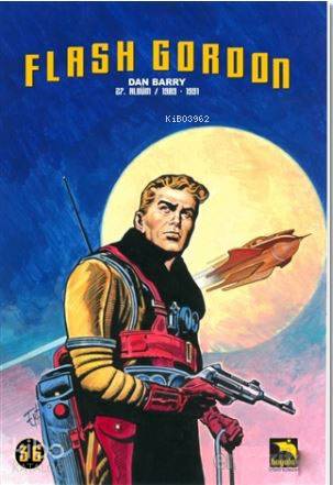 Flash Gordon Cilt 36; 27. Albüm / 1989 - 1991