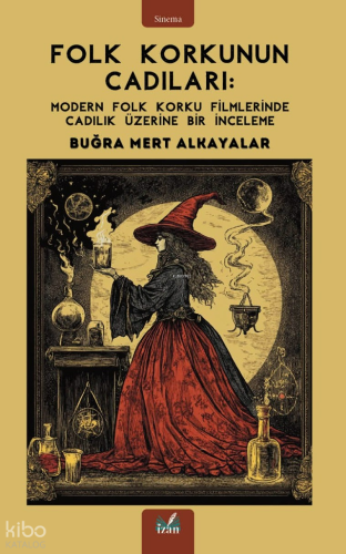 Folk Korkunun Cadıları;Modern Folk Korku Filmlerinde Cadılık Üzerine Bir İnceleme