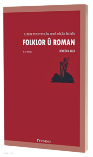 Folklor Û Roman | Remezan Alan | Peywend
