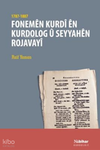 FonemênKurdîênKurdologûSeyyahênRojavayî(1787-1887)