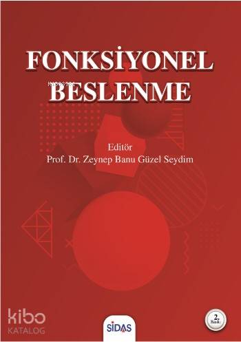 Fonksiyonel Beslenme | Zeynep Banu Güzel Seydim | Sidas Yayınları
