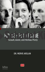 For The Future Of Gender - Foucault, Butler, and Merleau-Ponty