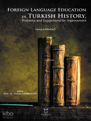 Foreign Language Education in Turkish History, Problems and Suggestions for Improvement