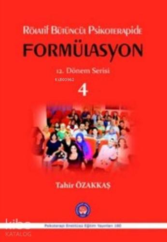 Formülasyon; Rölatif Bütüncül Psikoterapide Formülasyon 12. Dönem Serisi